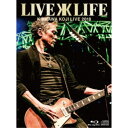 吉川晃司/KIKKAWA KOJI Live 2018 Live is Life《完全生産限定版》 (初回限定) 【Blu-ray】