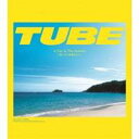 TUBE／A Day In The Summer 〜想い出は笑顔のまま〜 (初回限定) 【CD】