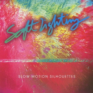 ソフト・ライティング／SLOW MOTION SILHOUETTES 【CD】