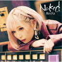 【9/11まで! 最大1000円OFFクーポン】ReoNa/Naked《通常盤》 【CD】