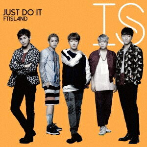 FTISLAND／JUST DO IT《初回限定盤B》 (初回限定) 【CD+DVD】