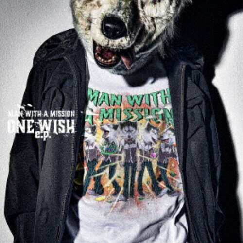 MAN WITH A MISSION／ONE WISH e.p. (初回限定) 【CD DVD】