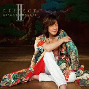 DIAMOND□YUKAI／RespectII 【CD】