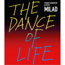 角松敏生/TOSHIKI KADOMATSU presents MILAD THE DANCE OF LIFE《通常盤》 【Blu-ray】