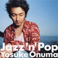 小沼ようすけ／Jazz’n’Pop 【CD】