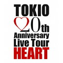 TOKIO／TOKIO 20th Anniversary Live Tour HEART 【Blu-ray】