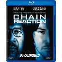 【7/18限定! 楽天会員なら最大P4倍】チェーン・リアクション 【Blu-ray】