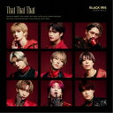 BLACK IRIS/That That That《Type-B》 【CD】