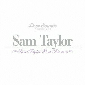 サム・テイラー／サム・テイラー〜ベスト・セレクション 【CD】