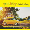 (V.A.)／FUN！ FUN！ FUN！ ・The Best Drive Music・ 【CD】