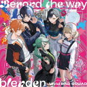 Vivid BAD SQUAD/Beyond the way/blender 【CD】