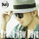 KG／Brand New Days 【CD】