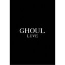 【7/18限定! 楽天会員なら最大P4倍】GHOUL/LIVE 【DVD】