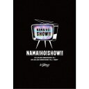 NAMA!HO!SHOW!! 【Blu-ray】