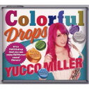 ユッコ・ミラー/Colorful Drops (初回限定) 【CD+DVD】