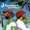 スライ&ロビー/J パラダイス 【CD】