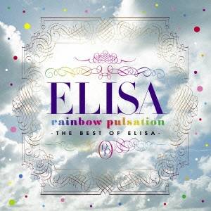 ELISA／rainbow pulsation -THE BEST OF ELISA- 【CD】