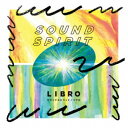 【9/1限定! 最大P6倍 & 最大2000円OFFクーポン!!】LIBRO/SOUND SPIRIT 【CD】