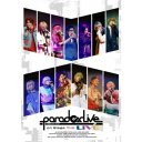 Paradox Live on Stage THE LIVE Blu-ray 【Blu-ray】