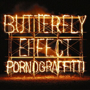 ポルノグラフィティ／BUTTERFLY EFFECT《通常盤》 【CD】