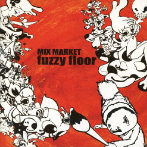 楽天ハピネット・オンラインMIX MARKET／fuzzy floor 【CD】