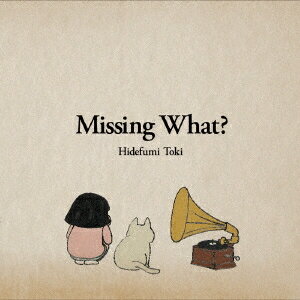 土岐英史／Missing What？ 【CD】