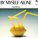 アン・バートン/バイ・マイセルフ・アローン +2《完全限定盤》 (初回限定) 【CD】