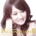 浜田麻里／INCLINATION III 【CD DVD】