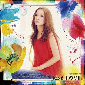 西野カナ／Just LOVE (初回限定) 【CD+DVD】