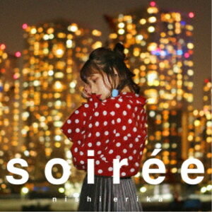 【早い者勝ち!!11/20から使える当店限定クーポン】西恵利香/soiree 【CD】
