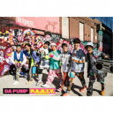 DA PUMP/P.A.R.T.Y. 〜ユニバース・フェスティバル〜 (初回限定) 【CD】