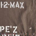 PE’Z／1・2・MAX 【CD】