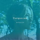 ܂܂ǂ^Turquoise yCDz