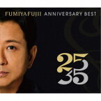 藤井フミヤ／FUMIYA FUJII ANNIVERSARY BEST 25／35 R盤 【CD】