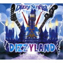 Dizzy Sunfist／DIZZYLAND -To Infinity and Beyond- (初回限定) 【CD+DVD】