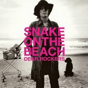 SNAKE ON THE BEACH／DEAR ROCKERS (初回限定) 【CD】