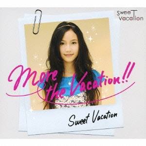 Sweet Vacation／More the Vacation！！ (初回限定) 【CD+DVD】