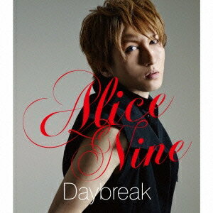 Alice Nine／Daybreak《メンバーソロジャケット限定盤／SAGA ver.》(初回限定) 【CD】