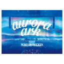 BUMP OF CHICKEN／BUMP OF CHICKEN TOUR 2019 aurora ark TOKYO DOME《通常盤》 【Blu-ray】