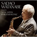 渡辺貞夫/渡辺貞夫 meets 新日本フィルハーモニー交響楽団 【CD】