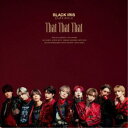 BLACK IRIS/That That That《Type-C》 【CD】