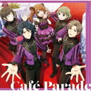 Cafe Parade/THE IDOLM@STER SideM GROWING SIGN@L 04 Cafe Parade 【CD】