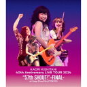 岸谷香/KAORI KISHITANI 40th Anniversary LIVE TOUR 2024 57th SHOUT!-FINAL- at Zepp D...