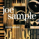ジョー・サンプル/インヴィテーション (初回限定) 【CD】