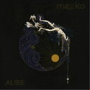 【7/18限定! 楽天会員なら最大P4倍】majiko/AUBE (初回限定) 【CD+DVD】