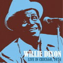 ウィリー・ディクソン／ライヴ・イン・シカゴ 1974 【CD】