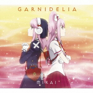 GARNiDELiA／MIRAI (期間限定) 【CD+DVD】