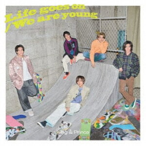 【5/9〜16限定!! 最大3000円OFFクーポン!!】King & Prince/Life goes on/We are young《限定A盤》 (初回限定) 【CD+DVD】