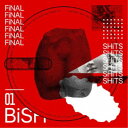 BiSH/FiNAL SHiTS 【CD】
