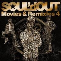 SOUL’d OUT／Movies ＆ Remixies 4 【CD+DVD】